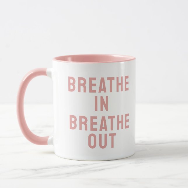 Breathe In Breathe Out Motivational Quote Mug (Left)