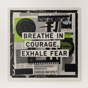 Breathe In Courage, Exhale Fear Jigsaw Puzzle