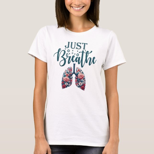 Breathe - Just Breathe T-Shirt (Front)