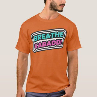 Breathe Kabaddi Sport family T-Shirt