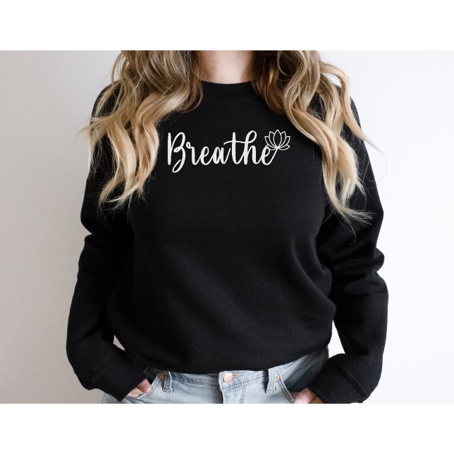 Breathe-Lotus Flower-Wildflower-Yoga Sweatshirt (Creator Uploaded)