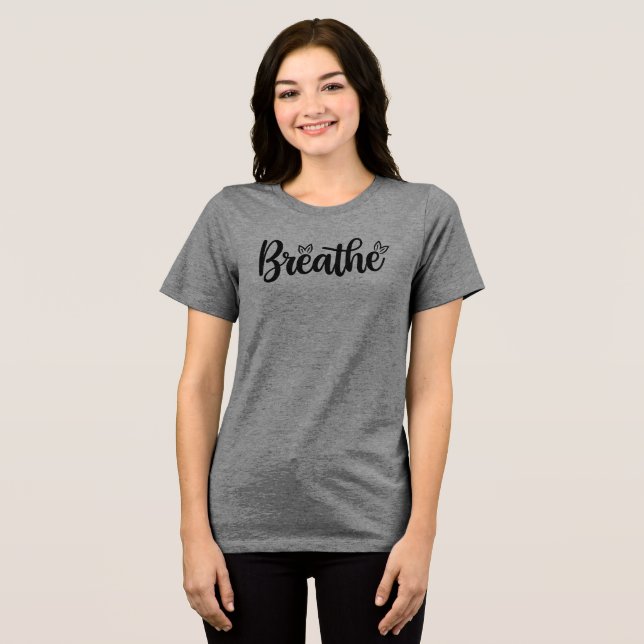 Breathe Minimalist Bella Canvas Women's Tri-Blend Shirt (Front Full)