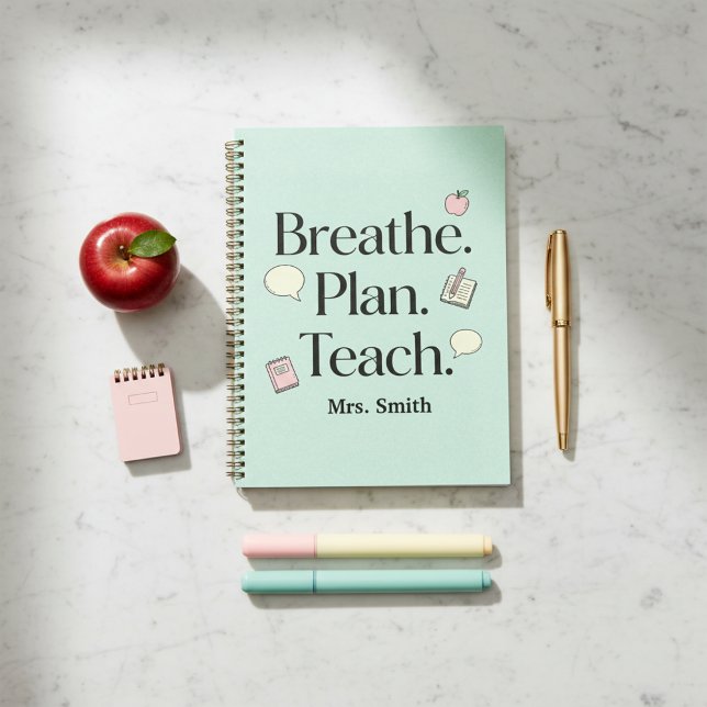 Breathe. Plan. Teach. Teacher Personalized  Planner (Creator Uploaded)