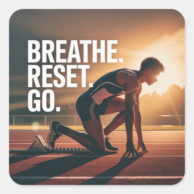 Breathe. Reset. Go. Square Sticker (Front)