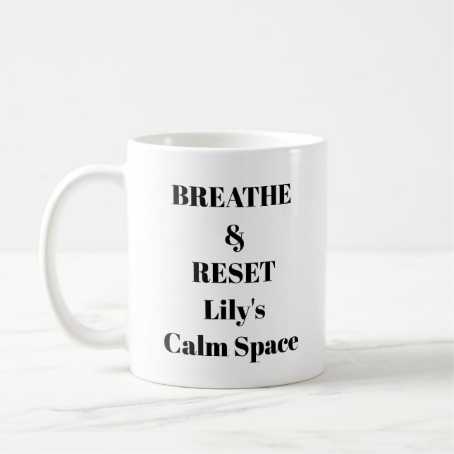 Breathe & Reset Mug – Personalized Calm Reminder (Left)