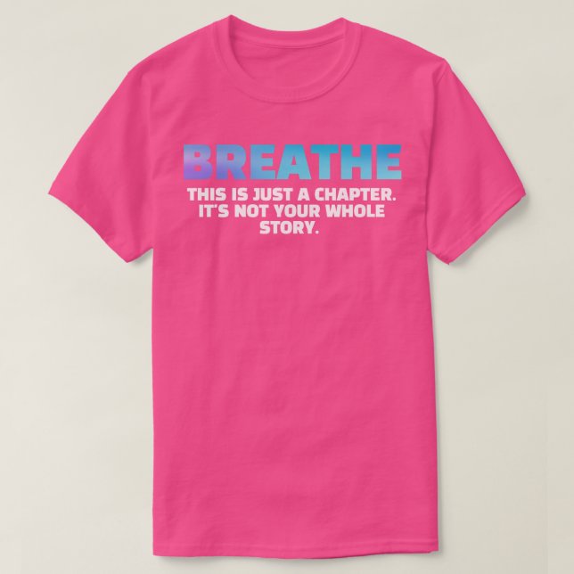 Breathe Single Parent T-Shirt (Design Front)