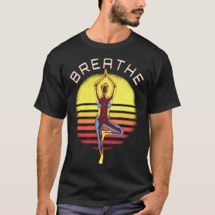 Breathe Sunset Yoga I Retro Meditation Yoga T-Shirt