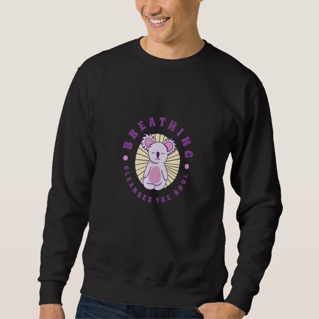 Breathing Cleanses The Soul Koala Sweatshirt (Front)