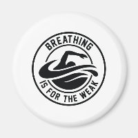 Breathing Is For The Weak