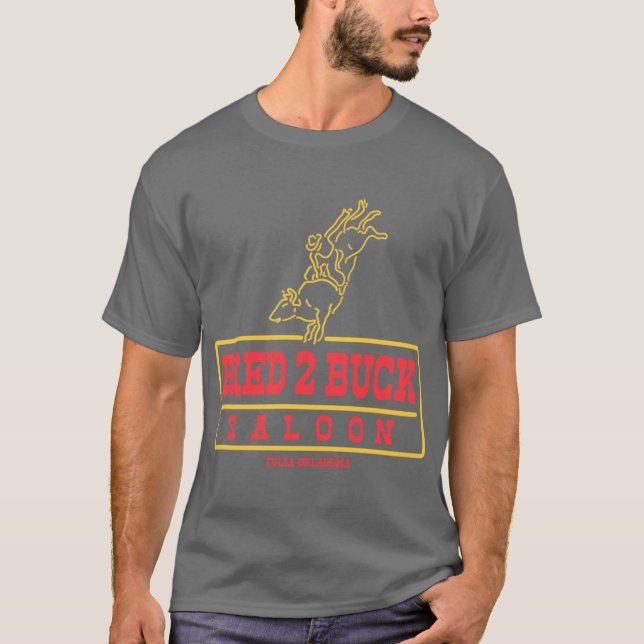 BRED 2 BUCK SALOONulsa King T-Shirt (Front)