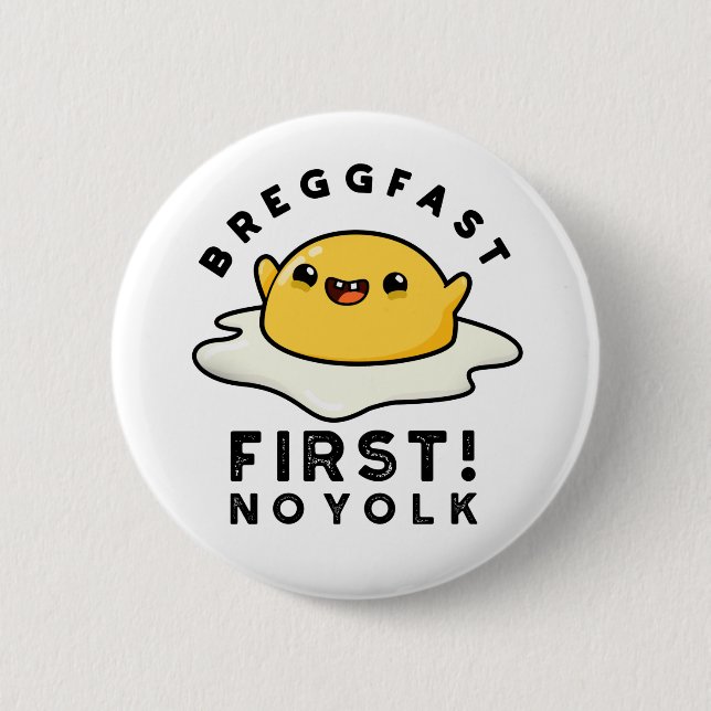 Breggfast First No Yolk Funny Egg Pun  6 Cm Round Badge (Front)