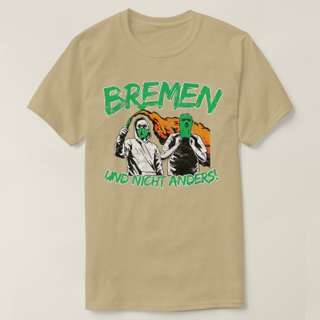 Bremen and no other Football Ultras  T-Shirt (Design Front)