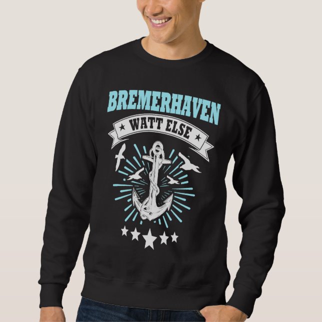 Bremerhavener North Sea Holiday City Bremerhaven 3 Sweatshirt (Front)