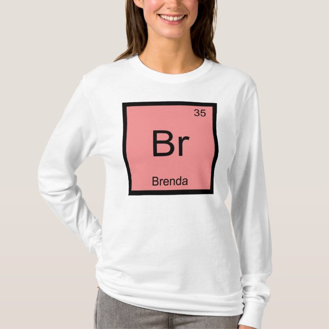 Brenda Name Chemistry Element Periodic Table T-Shirt (Front)
