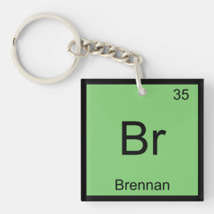 Brennan Name Chemistry Element Periodic Table Key Ring