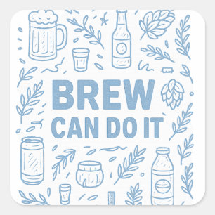 Brew can do it square sticker