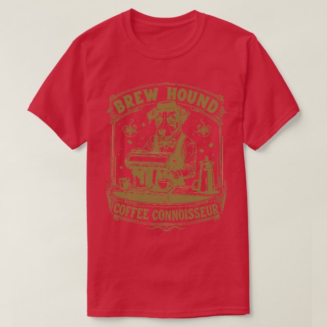 Brew Hound Coffee Connoisseur 1 T-Shirt (Design Front)