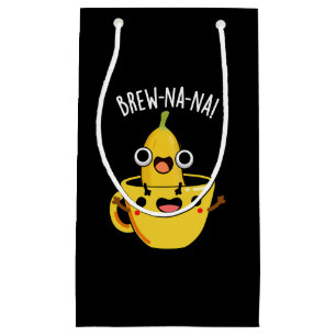 Brew-nana Funny Banana Pun Dark BG Small Gift Bag
