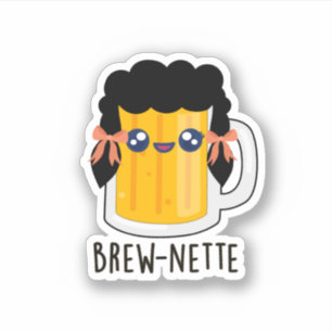 Brew-nette Funny Brunette Beer Pun