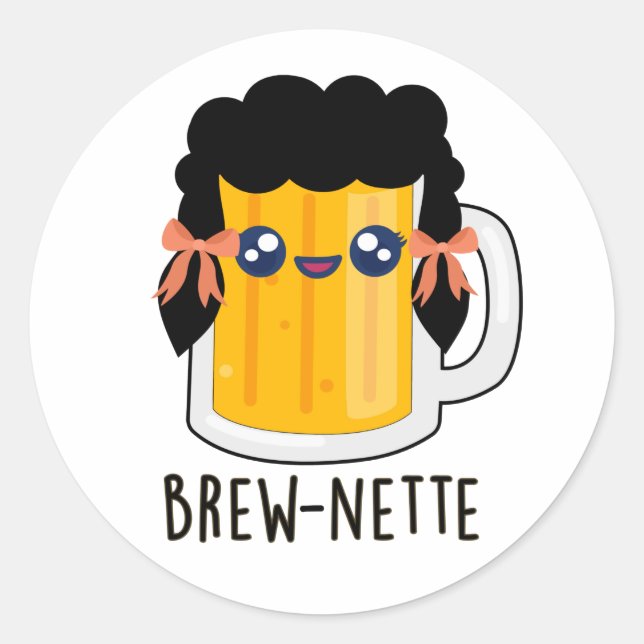 Brew-nette Funny Brunette Beer Pun Classic Round Sticker (Front)