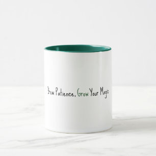 Brew Patience, Grow Your Magic Mug