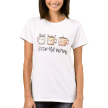 Brew-tiful Coffee T Shirt