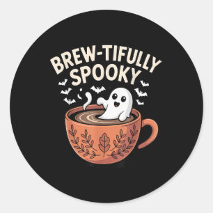 Brew-tifully Haunted Ghostly Coffee Halloween  Classic Round Sticker