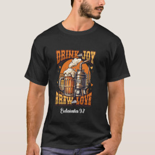 Brew With Love Religious Bible Verse Home Brewing T-Shirt