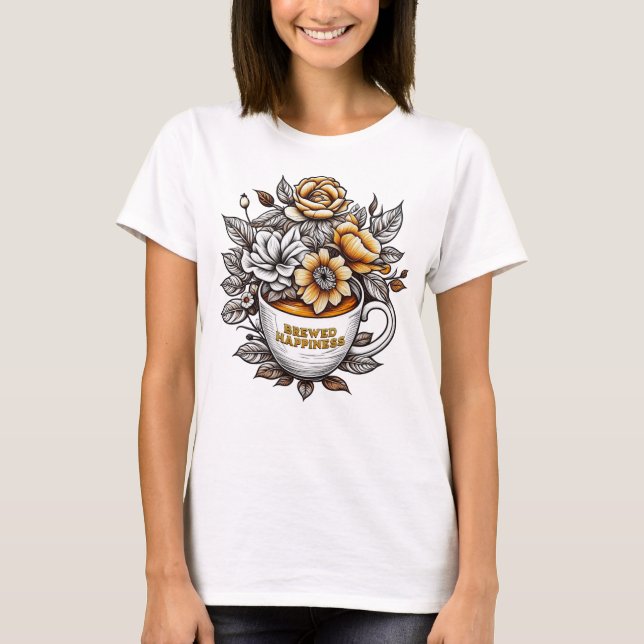 Brewed Happiness Coffee Flowers T-Shirt (Front)