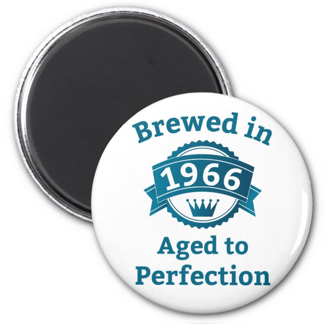 Brewed in 1966 Aged to Perfection Magnet (Front)