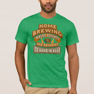 Brewing Where Science And Drinking Go Hand In Hand T-Shirt