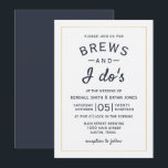 Brews and I Do's Brewery Wedding Invitation<br><div class="desc">Brewery weddings are so popular right now and this adorable Brews and I Do's wedding invitation is perfect for the occasion! The neutral colour scheme coordinates with any theme,  while the brews and I do's typography embraces the fun atmosphere of a brewery.</div>