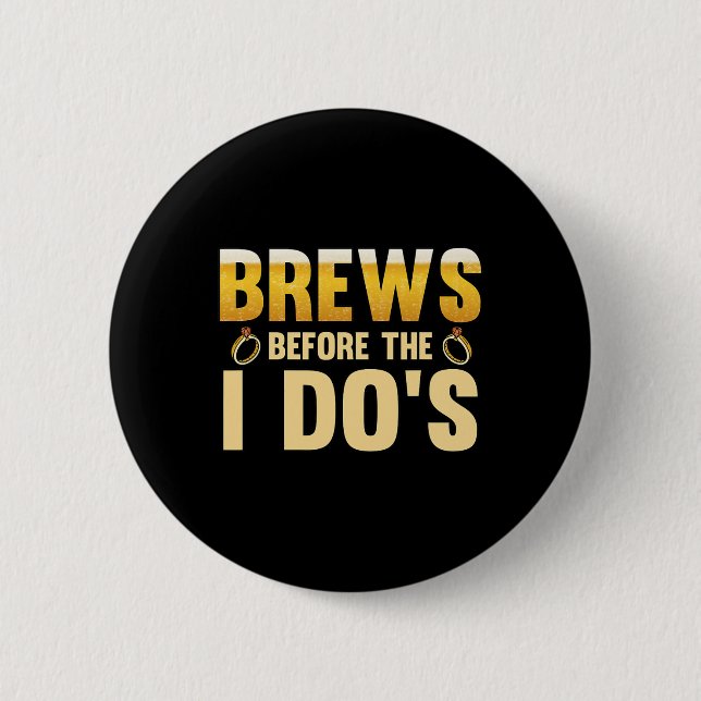 Brews Before The I Dos Groom 1  6 Cm Round Badge (Front)