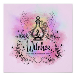 Brews & Spells: Witches Who Can Drink Design Poster