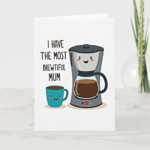 Brewtiful Mum Coffee Lover Card