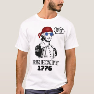 Brexit 1776 George Washington Cool Sunglasses T-Shirt