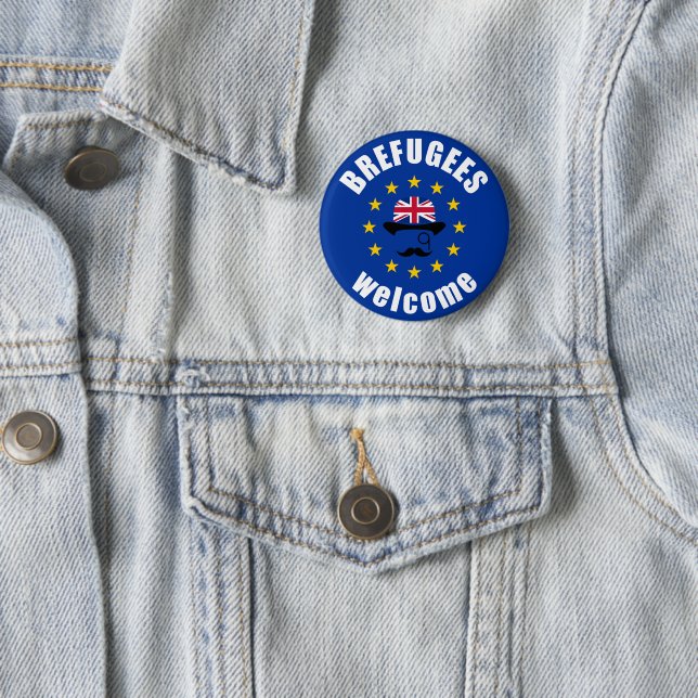 Brexit Brefugees Welcome 6 Cm Round Badge (In Situ)