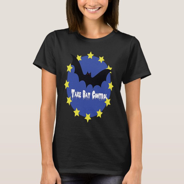 Brexit Halloween  Take Bat Control T-Shirt (Front)