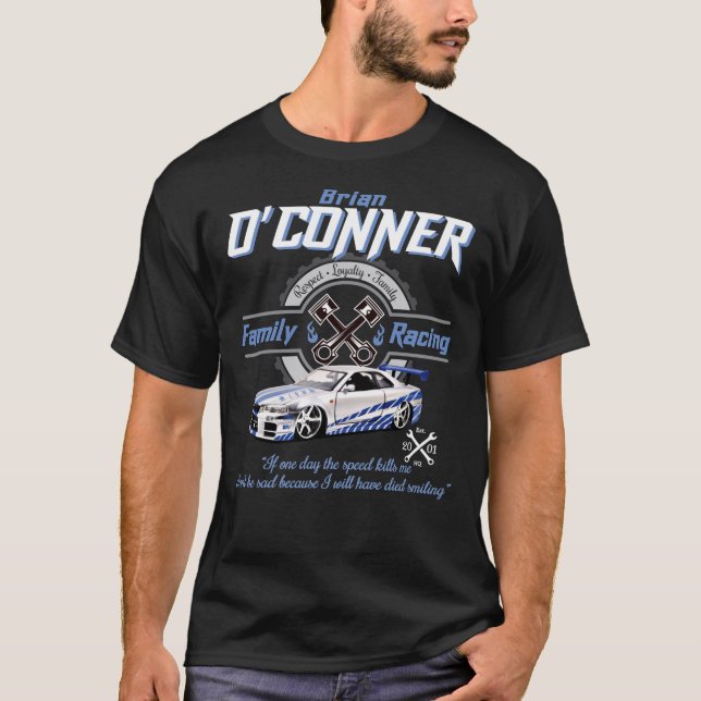 Brian O&x27;Conner Family Racing Fast and Furious  T-Shirt (Front)