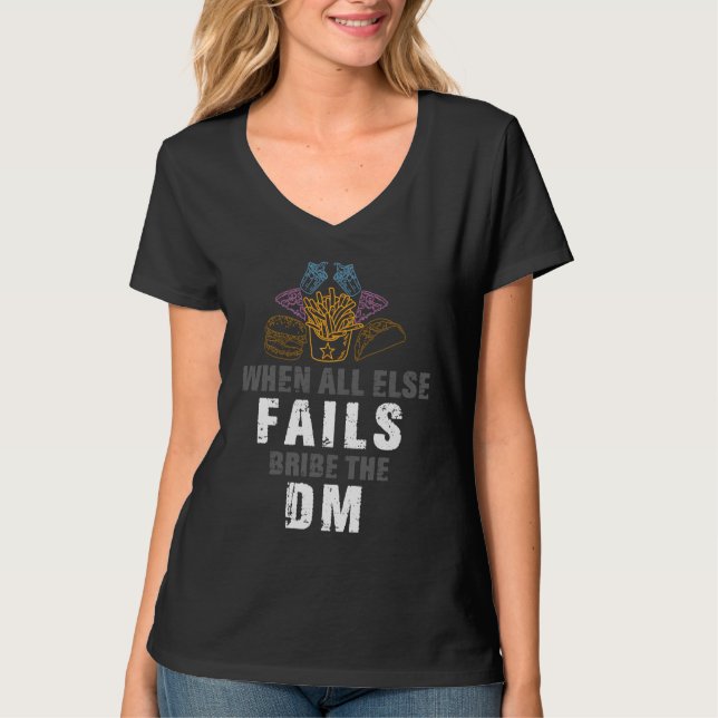 bribe the dm for dragons rpg Monster dungeon Rolep T-Shirt (Front)