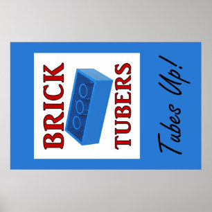 Brick Tubers Tubes Up Poster