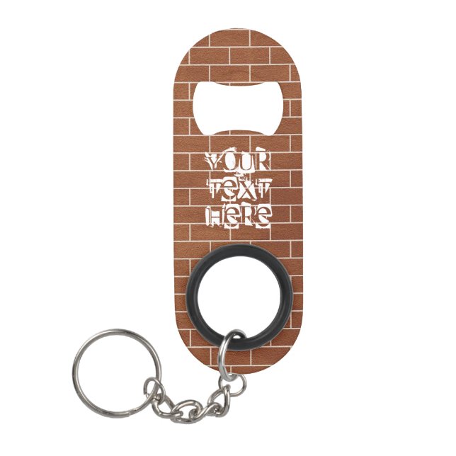 Brick Wall Bottle Opener Keychain with Custom Text (Front)