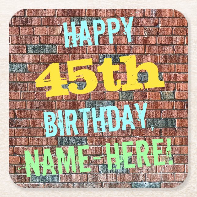 Brick Wall Graffiti Inspired 45th Birthday + Name Square Paper Coaster (Front)