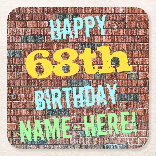 Brick Wall Graffiti Inspired 68th Birthday + Name Square Paper Coaster (Front)