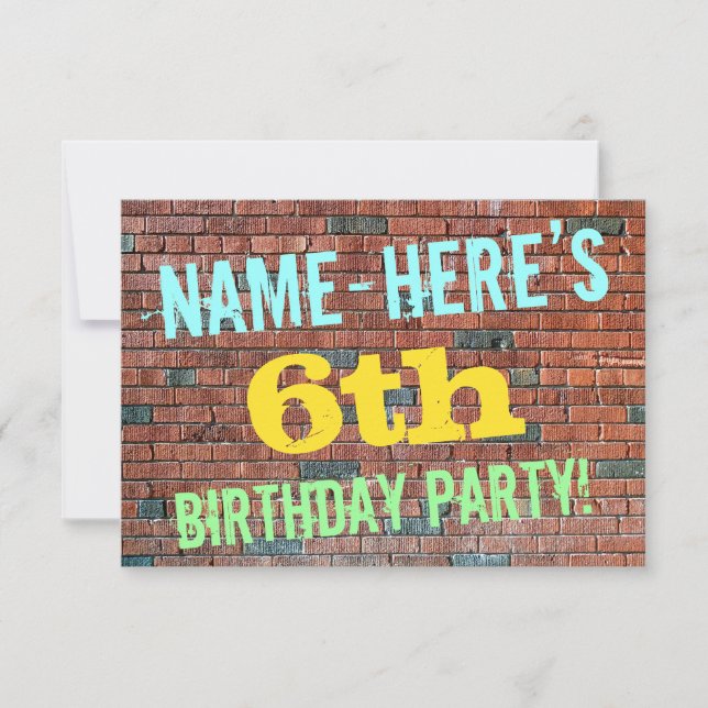 Brick Wall Graffiti Inspired 6th Birthday + Name Invitation (Front)