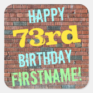 Brick Wall Graffiti Inspired 73rd Birthday + Name Square Sticker