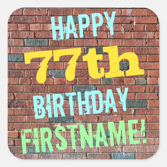 Brick Wall Graffiti Inspired 77th Birthday + Name Square Sticker (Front)