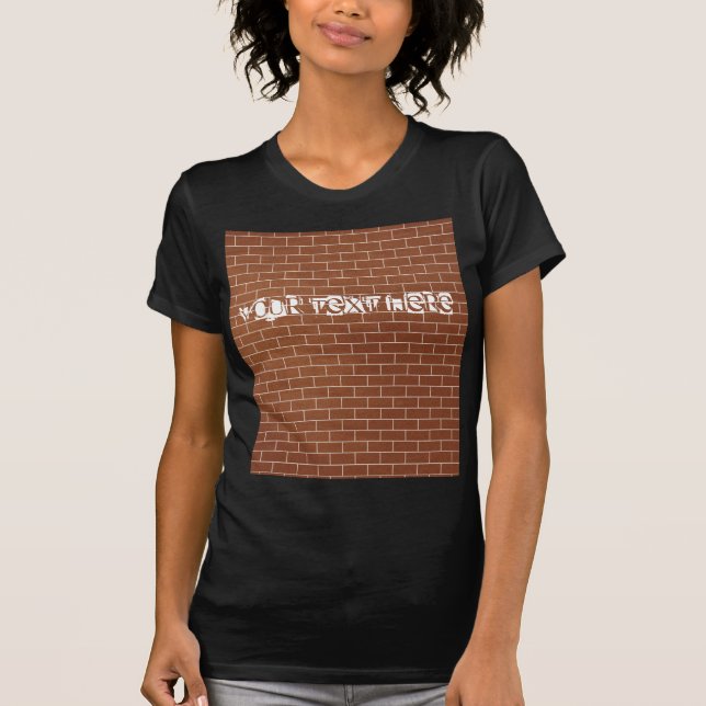 Brick Wall T-Shirt - Custom Text (Front)