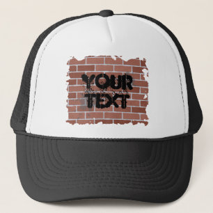 brick wall, YOUR TEXT Trucker Hat