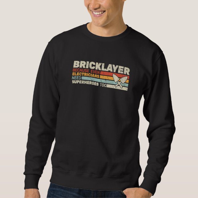 bricklayer because even masonry retro for men  mas sweatshirt (Front)